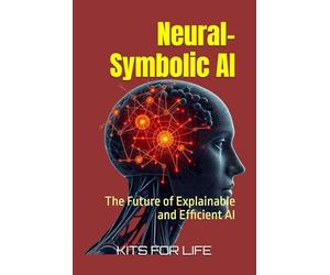 Neural-Symbolic AI: The Future of Explainable and Efficient AI