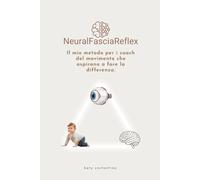 NeuralFasciaReflex: Il mio approccio per i coach del movimento che aspirano a fare la differenza.