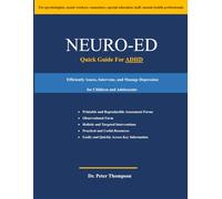 Neuro-Ed Quick Guide For ADHD: Efficiently Assess, Intervene, and Manage ADHD for Children and Adolescents (Neuro-Ed Professional Series of Mental Health Resources)