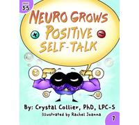 Neuro Grows Positive Self-Talk (G3-5) (Know Your Neuro - G3-5)