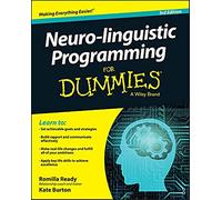 Neuro-linguistic Programming For Dummies, 3rd Edition