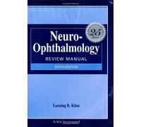 Neuro-Ophthalmology Review Manual