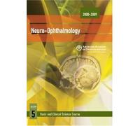 Neuro-ophthalmology (Section 5) (2008-2009 Basic and Clinical Science Course (BCSC))