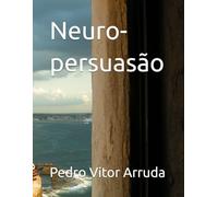 Neuro-persuasão (Ontologia, simbologias e fenomenologia)