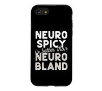 Neuro Spicy is better than Neuro Bland ADHD Autism Case for iPhone SE (2020) / 7/8