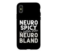 Neuro Spicy is better than Neuro Bland ADHD Autism Case for iPhone X/XS