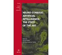 Neuro-symbolic Artificial Intelligence: The State of the Art: 342 (Frontiers in Artificial Intelligence and Applications, 342)
