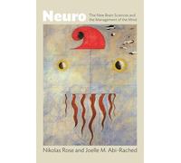 Neuro - The New Brain Sciences and the Management of the Mind