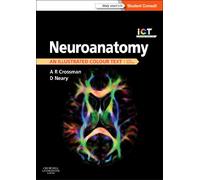 Neuroanatomy: an Illustrated Colour Text