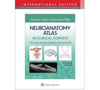 Neuroanatomy Atlas in Clinical Context: Structures, Sections, Systems, and Syndr