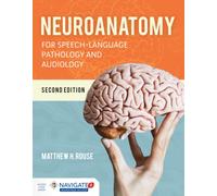 Neuroanatomy for Speech-Language Pathology and Audiology