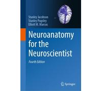Neuroanatomy for the Neuroscientist