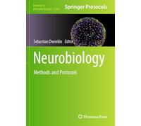 Neurobiology: Methods and Protocols: 2746 (Methods in Molecular Biology, 2746)
