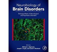 Neurobiology of Brain Disorders: Biological Basis of Neurological and Psychiatric Disorders