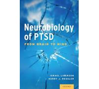 Neurobiology of PTSD: From Brain to Mind