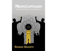 Neurocapitalism: Technological Mediation and Vanishing Lines