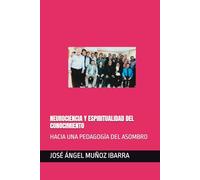 NEUROCIENCIA Y ESPIRITUALIDAD DEL CONOCIMIENTO: HACIA UNA PEDAGOGÍA DEL ASOMBRO