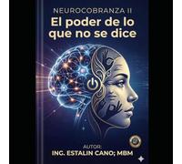 NEUROCOBRANZA II: El poder de lo que no se dice