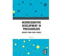 Neurocognitive Development in Preschoolers : Insights from fNIRS Studies