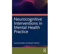 Neurocognitive Interventions in Mental Health Practice : Evidence from Case Studies