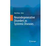 Neurodegenerative Disorders as Systemic Diseases