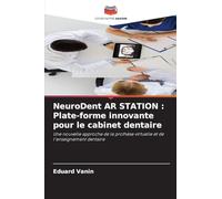 NeuroDent AR STATION: Plate-forme innovante pour le cabinet dentaire