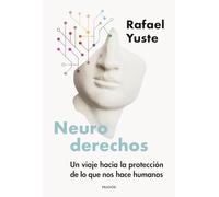 Neuroderechos: Un viaje hacia la protección de lo que nos hace humanos (Contextos)