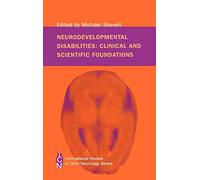 Neurodevelopmental Disabilities: Clinical and Scientific Foundations (International Child Neurology Association): 1