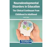 Neurodevelopmental Disorders in Education: The Clinical Continuum From Childhood to Adulthood