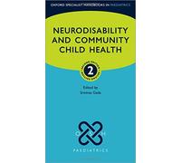 Neurodisability and Community Child Health (Oxford Specialist Handbooks in Paediatrics)