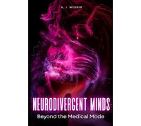 Neurodivergent Minds: Beyond the Medical Model