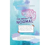 NeuroDivergent Rebel's The Weight of Normal