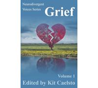 Neurodivergent Voices Series: Grief Volume 1