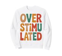 Neurodiverse Overstimulated Mental Health Anxiety Introvert Sweatshirt