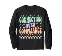 Neurodiversity Affirming Connection Over Compliance. Long Sleeve T-Shirt