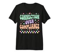 Neurodiversity Affirming Connection Over Compliance. Premium T-Shirt