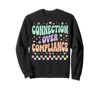 Neurodiversity Affirming Connection Over Compliance. Sweatshirt