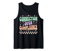 Neurodiversity Affirming Connection Over Compliance. Tank Top