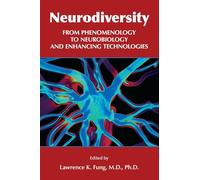 Neurodiversity: From Phenomenology to Neurobiology and Enhancing Technologies