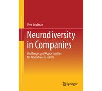 Neurodiversity in Companies : Challenges and Opportunities for Neurodiverse Teams