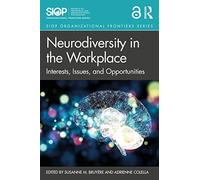Neurodiversity in the Workplace – Interests, Issues, and Opportunities
