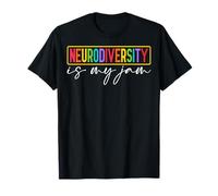 Neurodiversity is My Jam - SPED Teacher Special Education T-Shirt