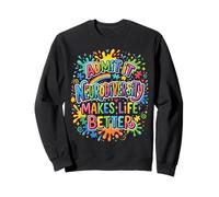 Neurodiversity Makes Life Better Autism Acceptance Design Sweatshirt