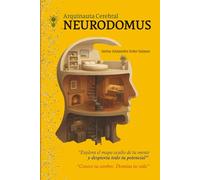 NEURODOMUS: "Explora el mapa oculto de tu mente y despierta todo tu potencial." (Arquinauta Cerebral)