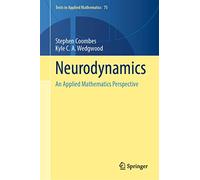 Neurodynamics – An Applied Mathematics Perspective – Texts in Applied Mathematics, 75