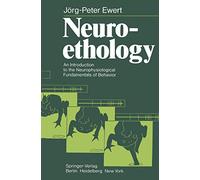 Neuroethology: An Introduction to the Neurophysiological Fundamentals of Behavior