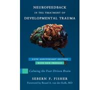 Neurofeedback in the Treatment of Developmental Trauma