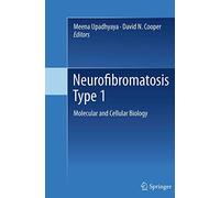 Neurofibromatosis Type 1: Molecular and Cellular Biology