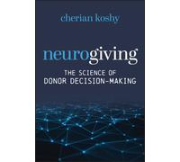 Neurogiving : The Science of Donor Decision-Making