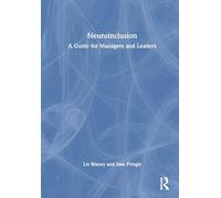 Neuroinclusion: A Guide for Managers and Leaders